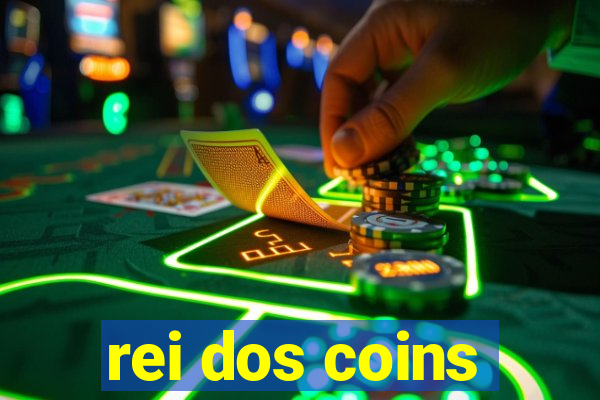 rei dos coins